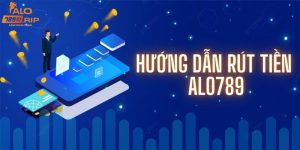 hướng dẫn rút tiền Alo789